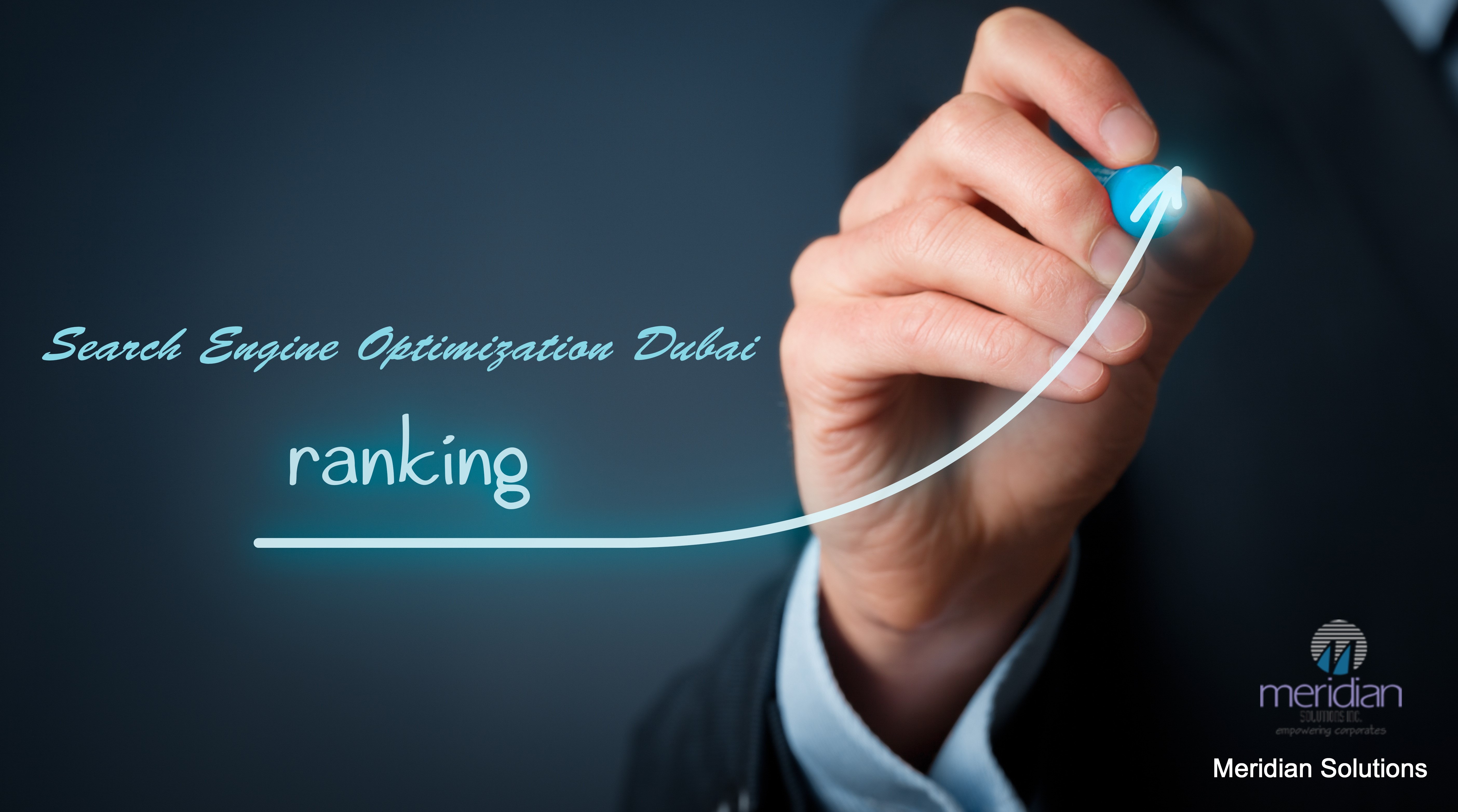 Select The Best Firm Offering Search Engine Optimization Dubai- A Meridian guide